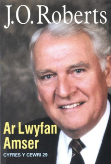 Cyfres y Cewri: 29. Ar Lwyfan Amser by J.O. Roberts - Paperback