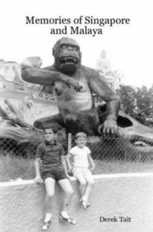 Memories of Singapore and Malaya by Derek Tait - Paperback