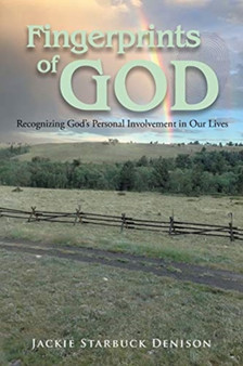 Fingerprints of God : Recognizing God's Personal Involvement in Our Lives by Jackie Starbuck Denison - Paperback