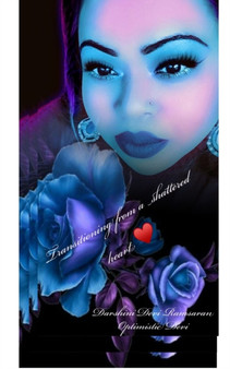 Transitioning from a shattered heart by Darshini Devi Ramsaran - Paperback