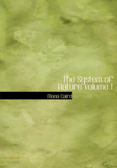 The System of Nature Volume 1 by Mona Caird - Hardback