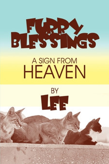 Furry Blessings : A Sign from Heaven by Jenny Lee - Paperback