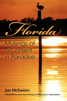Florida Musings of a Convert in Paradise by Jan McSween - Hardback