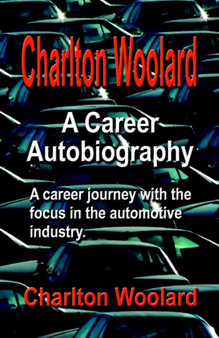 Charlton Woolard : A Career Autobiography by Charlton Woolard - Paperback