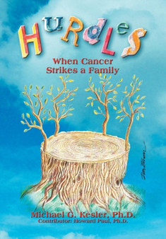 Hurdles : When Cancer Strikes a Family by Ph D Michael G Kesler - Hardback
