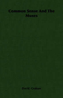 Common Sense And The Muses by David. Graham - Paperback
