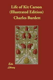 Life of Kit Carson (Illustrated Edition) by Charles Burdett - Paperback