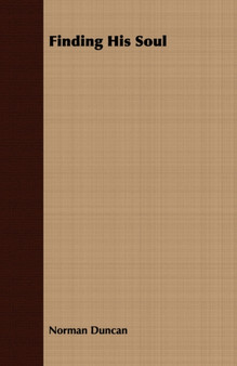 Finding His Soul by Norman Duncan - Paperback