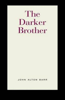 The Darker Brother by John Alton Barr - Paperback
