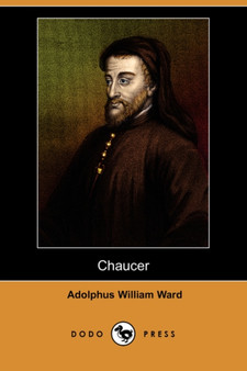 Chaucer (Dodo Press) by Adolphus William Ward - Paperback