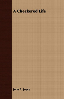 A Checkered Life by John A. Joyce - Paperback