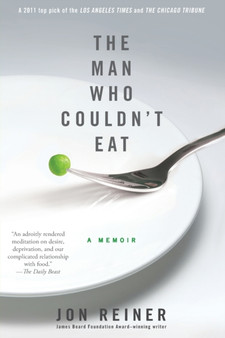 The Man Who Couldn't Eat by Jon Reiner - Paperback