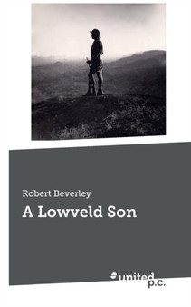A Lowveld Son by Robert Beverley - Paperback