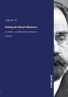 Katalog des Mozart-Museums by Joh Ev Engl - Paperback