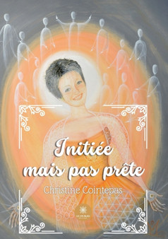 Initiee mais pas prete by Christine Cointepas - Paperback