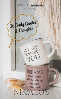 36 Daily Quotes and Thoughts by Nikalos - Paperback
