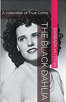 The Black Dahlia by Barbara Hutton - Paperback