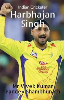 Harbhajan Singh by MR Vivek Kumar Pandey Shambhunath - Paperback
