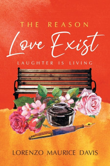 The Reason Love Exist : Laughter is Living by Lorenzo Maurice Davis - Paperback