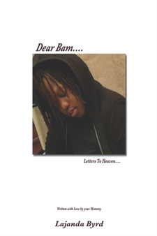Dear Bam..Letters to Heaven by Lajanda P Byrd - Paperback
