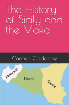 The History of Sicily and the Mafia by Carmen Calderone - Paperback