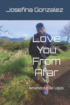 Love You From Afar : Amandote De Lejos by Josefina Gonzalez - Paperback