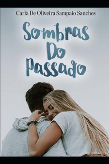 Sombras do Passado by Carla de Oliveira Sampaio Sanches - Paperback