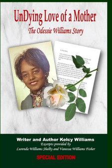 UnDying Love of a Mother : The Odessie Williams Story by Lurenda Williams Shelby - Paperback