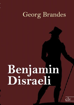 Benjamin Disraeli by Dr Georg Brandes - Paperback