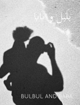 Bulbul And Baba by Mohammed Massoud Morsi - Hardback