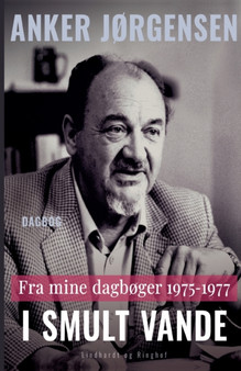 Fra mine dagboger. 1975-1977. I smult vande by Anker Jorgensen - Paperback