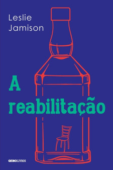 A reabilitacao by Leslie Jamison - Paperback