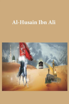 Al-Husain Ibn Ali by Ibn Kathir - Paperback
