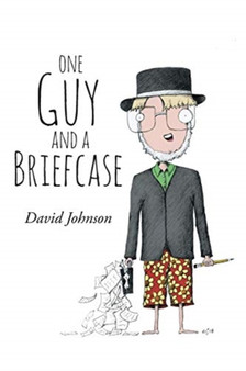 One Guy and a Briefcase by David Johnson - Paperback