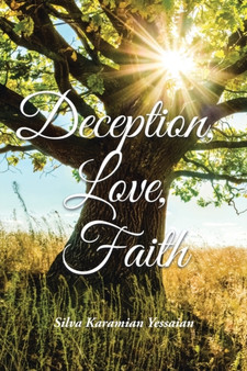 Deception, Love, Faith by Silva Karamian Yessaian - Paperback