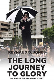The Long Journey to Glory : My Side of the Jacksons' Story by Reynaud D Jones - Paperback