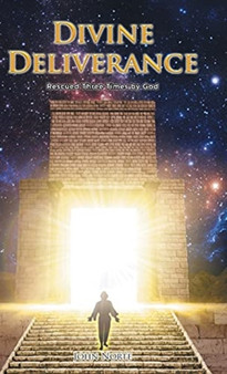 Divine Deliverance : Rescued Three Times by God by John Norte - Hardback