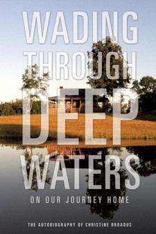 Wading Through Deep Waters by Christine Broadus - Paperback