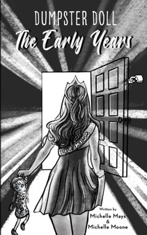 Dumpster Doll : The Early Years : 1 by Michelle Mays - Paperback