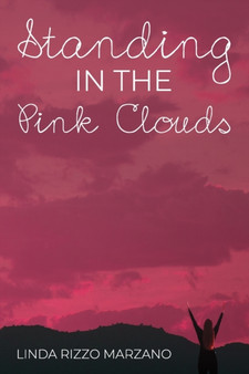 Standing in the Pink Clouds by Linda Marzano - Paperback