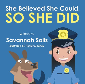 She Believed She Could, So She Did by Savannah Solis - Paperback