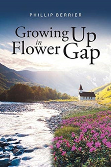 Growing Up in Flower Gap by Phillip Berrier - Paperback
