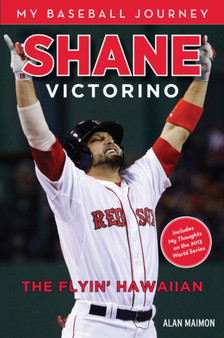 Shane Victorino : The Flyin' Hawaiian by Alan Maimon - Paperback