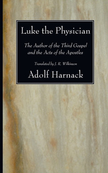 Luke the Physician by Adolf Harnack - Paperback