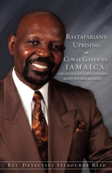 Rastafarian's Uprising at Coral Gardens, Jamaica by Selbourne Reid - Paperback