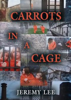 Carrots In A Cage by Jeremy Lee - Paperback