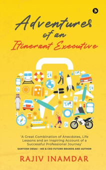 Adventures of an Itinerant Executive by Rajiv Inamdar - Paperback