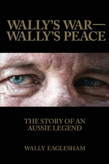 Wally's War-Wally's Peace by Wally Eaglesham - Paperback