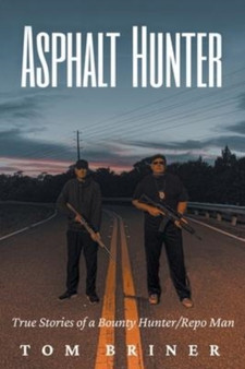 Asphalt Hunter by Tom Briner - Paperback