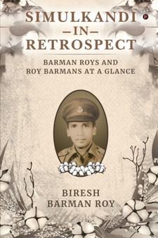 Simulkandi-in-Retrospect : Barman Roys and Roy Barmans at a Glance by Biresh Barman Roy - Paperback